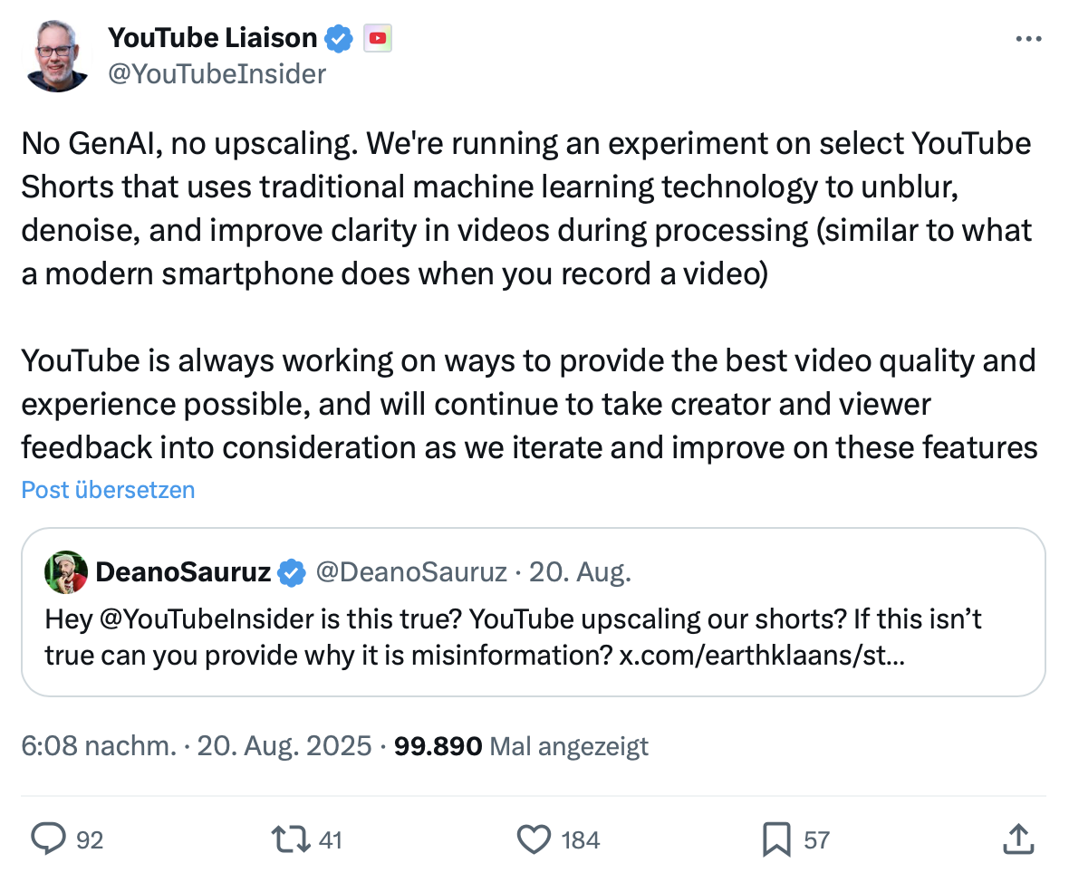 Screenshot of post. Text reads: No GenAl, no upscaling. We're running an experiment on select YouTube Shorts that uses traditional machine learning technology to unblur, denoise, and improve clarity in videos during processing (similar to what a modern smartphone does when you record a video) YouTube is always working on ways to provide the best video quality and experience possible, and will continue to take creator and viewer feedback into consideration as we iterate and improve on these features